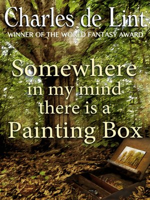 cover image of Somewhere in My Mind There Is a Painting Box